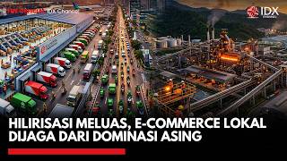 [FULL] Hilirisasi Meluas, E-Commerce Lokal Dijaga dari Dominasi Asing | MARKET REVIEW
