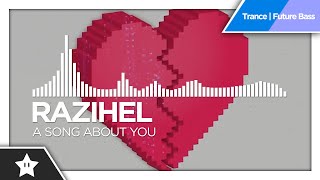 Razihel - A Song About You