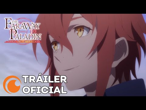 The Faraway Paladin: The Lord of Rust Mountai | TRÁILER OFICIAL