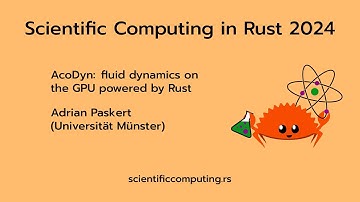 Adrian Paskert - AcoDyn: fluid dynamics on the GPU powered by Rust