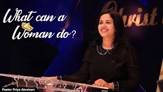 What can a Woman do?(Full Msg) | Pastor Priya Abraham | 08/03/2020