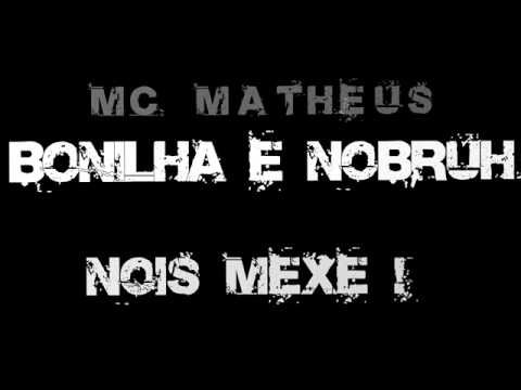 MC MATHEUS DA PC part. BONILHA e NOBRU DA CT - NOI...