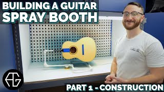 Building a DIY Cabinet Guitar Spray Booth || Part 1 - Construction
