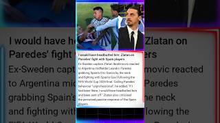 🚨 Zlatan Reacts to World Cup 2026 Drama! "I Would Have Headbutted Him!" ⚽🔥