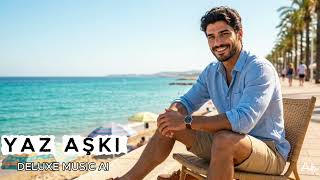 Yaz Aşkı - Deluxe Studio AI ( Yaz Pop ) 2026