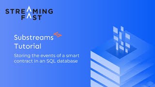 Substreams Tutorial - Sink Events From An Ethereum Smart Contract To An Sql Database
