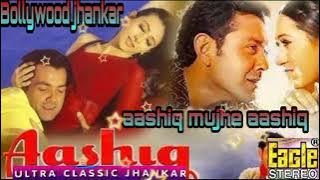 aashiq mujhe aashiq tune banaya.EaGle ultra classic jhankar