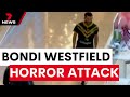 Of the attacker inside bondi junction westfield  7 news australia