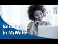 Why Enroll in American Water’s MyWater?