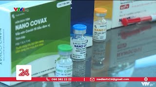 Tiến độ thẩm định vắc xin Nanocovax | VTV24
