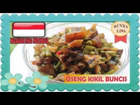 resep-dan-cara-memasak-oseng-kikil-buncis---masakan-khas-indonesia