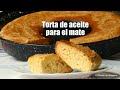 Torta de Aceite para el Mate sin Horno (Fácil y Económica) "El Rincón del Soguero Cocina"