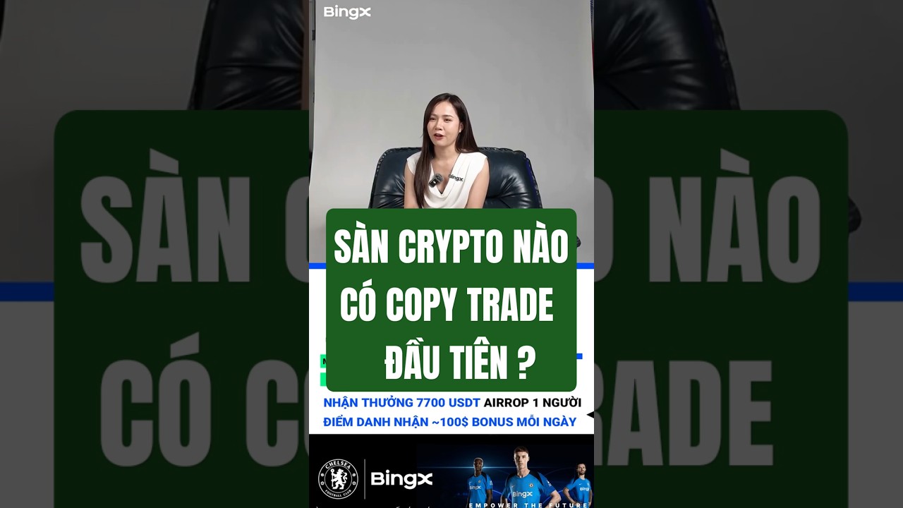 SÀN CRYPTO NÀO CÓ COPY TRADE ĐẦU TIÊN - KIẾM TIỀN MỌI LÚC 