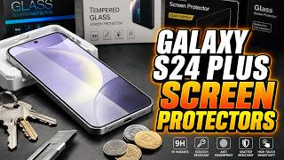 Top 10 Galaxy S24 Plus Screen Protectors for Reliable Scratch and Impact Protection