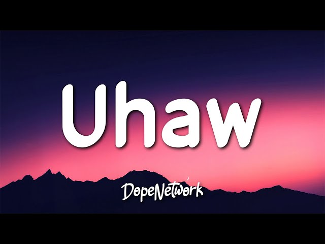 Dilaw - Uhaw (Lyrics) class=