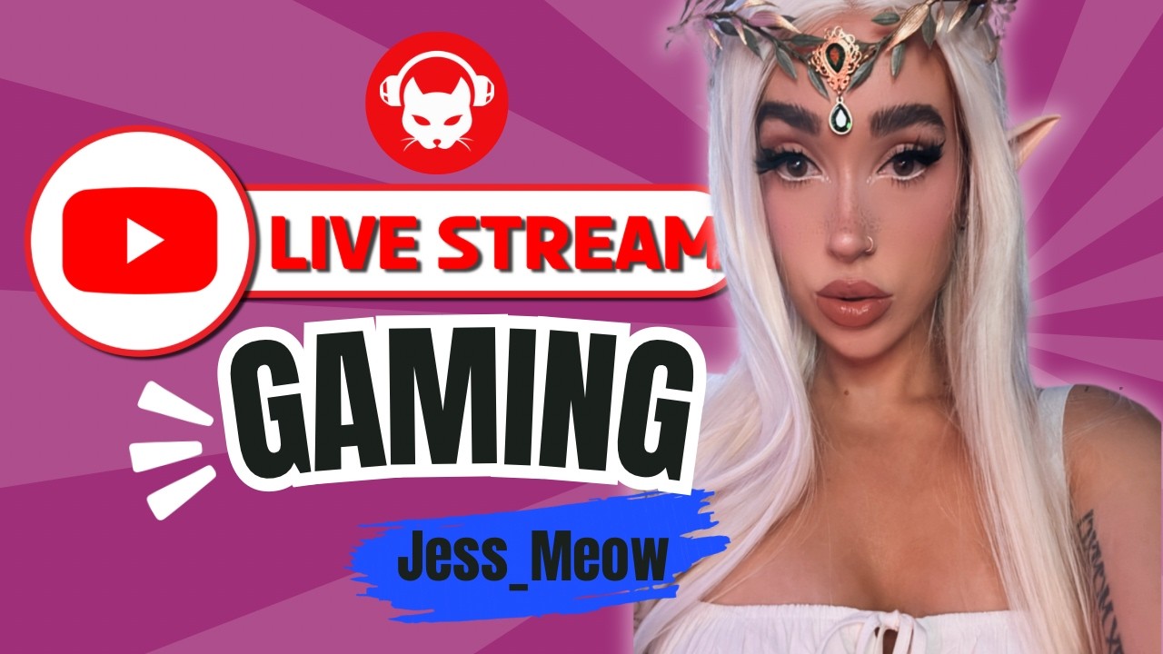 🔴LIVE!-  UR FAV GAMING GODDESS!  - @jess_meow