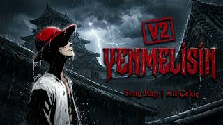 Ali Çekiç | Yenmelisin V2 | Song Rap | 2026