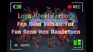 Lagu Bonet Timor || Fen Naim Kaisam Tok. Fun Neno Hen Namtetuen ||