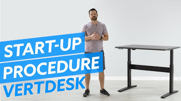 VertDesk Start Up Procedure