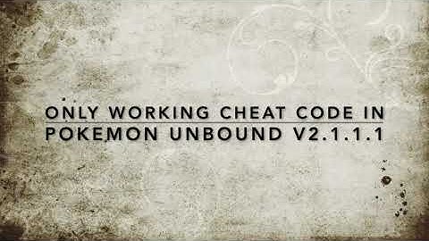 Pokemon Unbound ONLY working Cheatcode V2.1.1.1