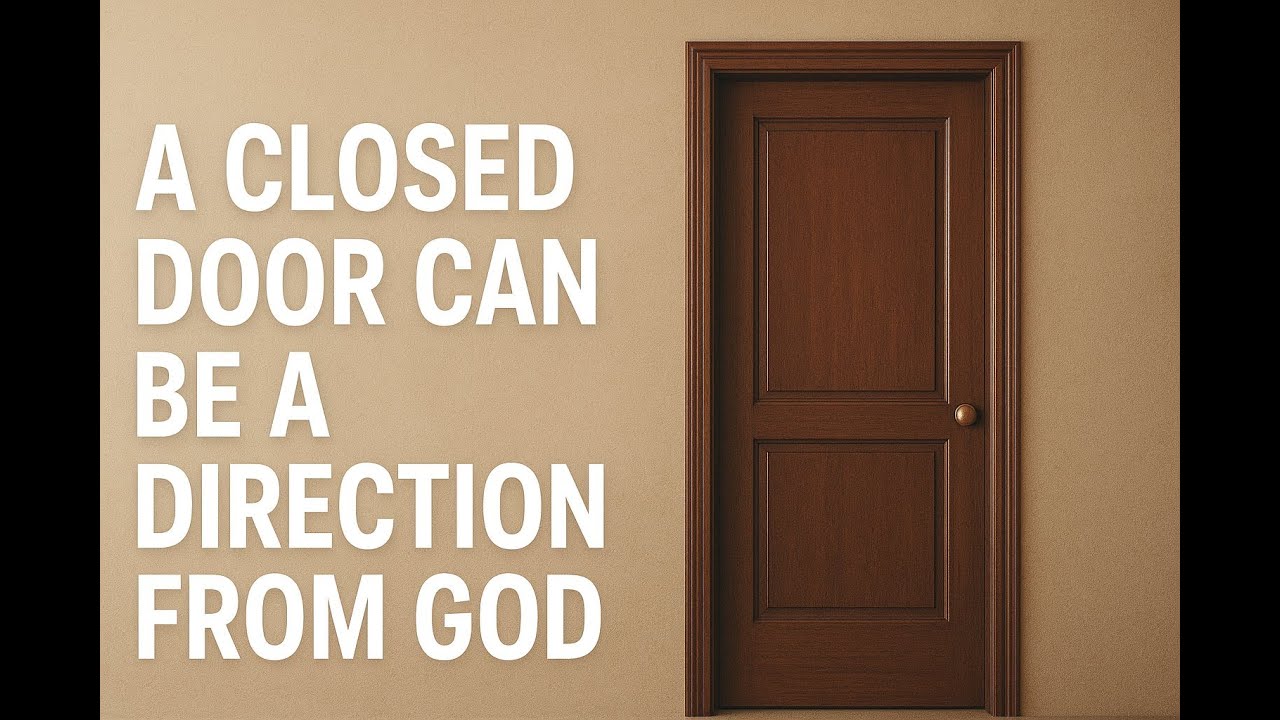 A Closed Door Isn’t the End — It can be God’s Redirection! - YouTube