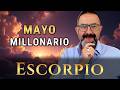 Escorpio ♏️ MAYO trae RIQUEZA. Noticia MILLONARIA 🔮 TAROT mensual de dinero