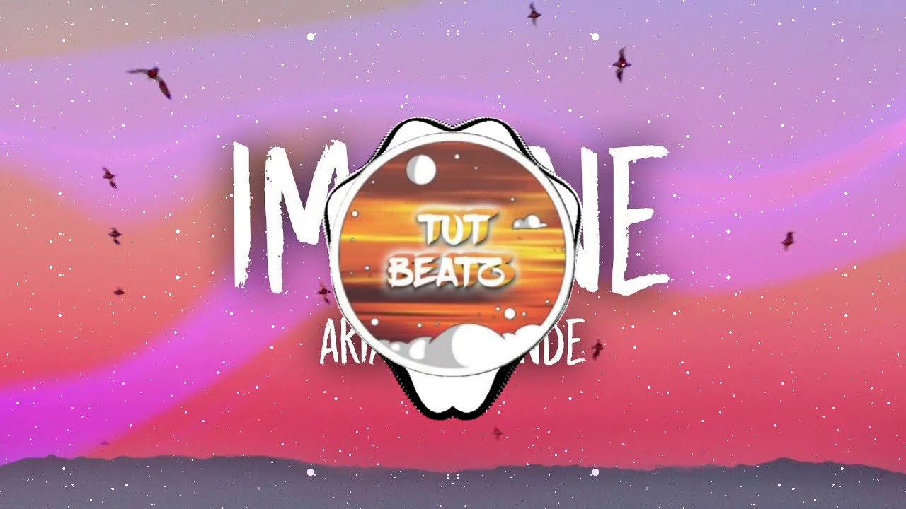Ariana Grande - imagine - remix