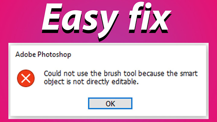 Lỗi the object layer brush is not currently available năm 2024