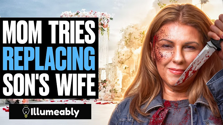 Mom Tries REPLACING Son's Wife With His Ex | Illumeably