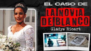Murder on Her Wedding Day! The Case of Gladya Ricart | Crime Documentary