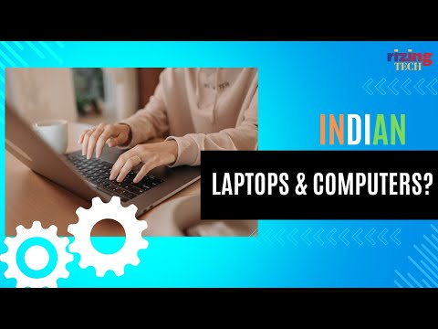 Why The Next Laptop You Purchase May Be From An Indian Company? | RizingBiz | Rizing