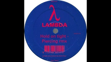 Lambda - Hold On Tight (Piercing Remix)
