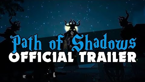 Path of Shadows - Official Trailer