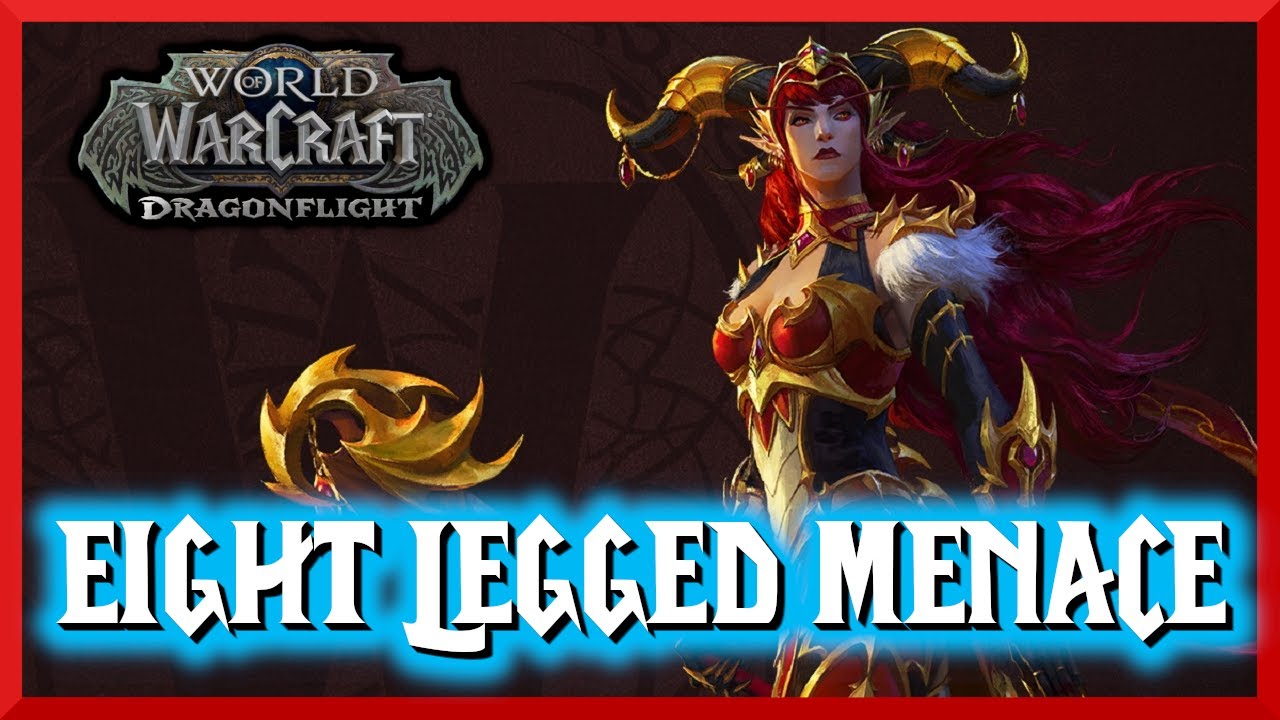 EightLegged Menace World of Warcraft Dragonflight YouTube