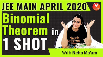 JEE Main Maths | Binomial Theorem IIT JEE in 1 Shot | JEE Mains April 2020 | Vedantu