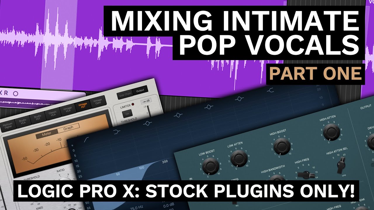 Mixing Intimate Pop Vocals in Logic Pro X Stock Plugins Only! Part
