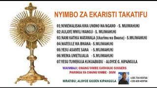 NYIMBO ZA EKARISTI TAKATIFU  (KOMUNIO) ZINAZOIMBWA ZAIDI.WAIMBAJI CHANG'OMBE CATHOLIC SINGERS DSM TZ
