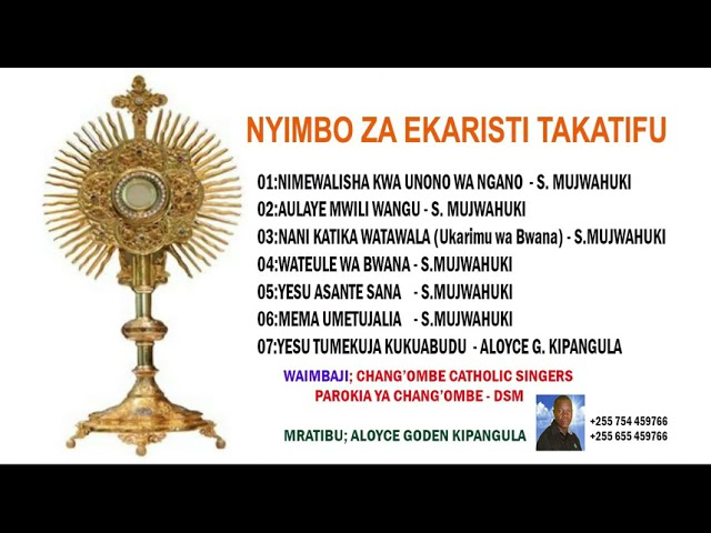 NYIMBO ZA EKARISTI TAKATIFU  (KOMUNIO) ZINAZOIMBWA ZAIDI.WAIMBAJI CHANG'OMBE CATHOLIC SINGERS DSM TZ class=