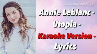 Annie Leblanc - Utopia - Karaoke Version - Lyrics