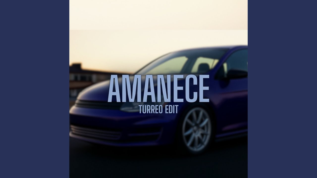 Amanece (Turreo Edit)