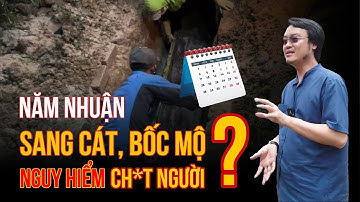 Năm nhuận Sang Cát, Bốc mộ Nguy hiểm Ch*t người? Yếu tố Phong thủy nào quyết định Thời điểm Đặt mộ