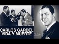 Escucharon Hablar -  CARLOS GARDEL... Quién fue?