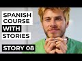 Spanish comprehensible input full course  story 08