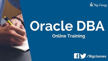 Oracle DBA 11g Training Tutorial - Oracle DBA Introduction Overview - BigClasses