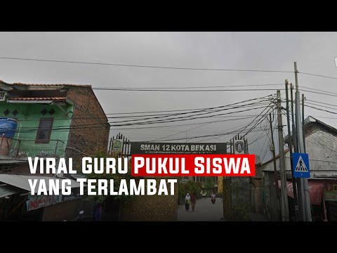 Viral Video Guru SMA di Bekasi Pukul Siswa yang Terlambat ke Sekolah