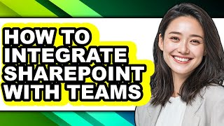 How to Integrate Sharepoint with Teams - Full Guide