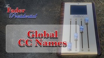 Fader Presidential Manual: Global CC Names
