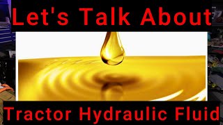 Let's Talk About Tractor Hydraulic Fluids