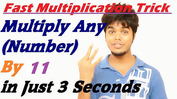 Fast Multiplication Tricks- Multiply Any Number by 11 in 3 Seconds