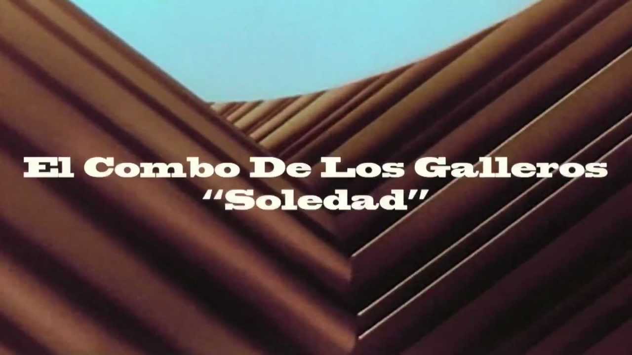 El Combo De Los Galleros - Soledad accords